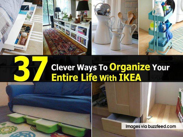 37 Clever Ways to Organize Your Entire IKEA Life